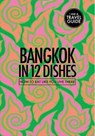 Bangkok In 12 Dishes - Antony Suvalko ; Leanne Kitchen - 9780473446352