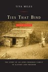 Ties That Bind - Tiya Miles - 9780520285637
