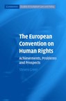The European Convention on Human Rights - Steven (University of Bristol) Greer - 9780521608596