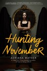 Hunting November - Adriana Mather - 9780525579144