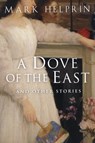 A Dove of the East - Mark Helprin - 9780544052864
