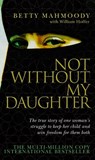 Not Without My Daughter - Betty Mahmoody - 9780552152167