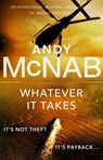 Whatever It Takes - Andy McNab - 9780552174282