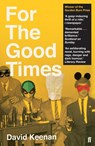 For The Good Times - David Keenan - 9780571340521
