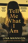 Tell Me What I Am - Una Mannion - 9780571358809