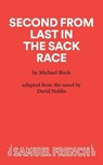 Second from Last in the Sack Race - Michael Birch ; David Nobbs - 9780573019005