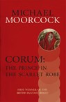 Corum: The Prince in the Scarlet Robe - Michael Moorcock - 9780575108417