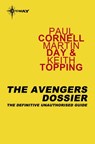 The Avengers Dossier - Paul Cornell ; Martin Day ; Keith Topping - 9780575133211