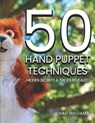 50 Hand Puppet Techniques - Chad Williams - 9780578292373