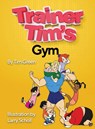 Trainer Tim's Gym - Tim Green - 9780578513881