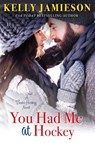 You Had Me at Hockey - Kelly Jamieson - 9780593160268