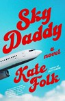 Sky Daddy - Kate Folk - 9780593231517