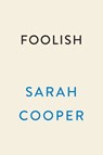 Foolish - Sarah Cooper - 9780593473191