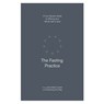The Fasting Practice - John Mark Comer ; Practicing the Way - 9780593603277