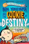 Ben Yokoyama and the Cookie of Destiny - Matthew Swanson ; Robbi Behr - 9780593704714