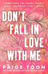 Toon, P: Don't Fall in Love with Me - Paige Toon - 9780593718759