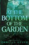 At the Bottom of the Garden - Camilla Bruce - 9780593724958