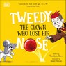 Tweedy: The Clown Who Lost His Nose - Tweedy the Clown - 9780593850404