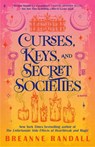 Curses, Keys, and Secret Societies - Breanne Randall - 9780593875025