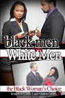 Black Men v. White Men; the Black Woman's Choice - Marlon Green - 9780615320939