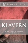 Klavern: A Sherry Russell Thriller - James K. Rone - 9780615661681