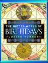 The Hidden World of Birthdays - Judith Turner - 9780684857985
