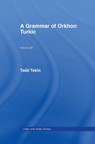 A Grammar of Orkhon Turkic - Talat Tekin - 9780700708697