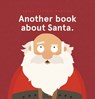 Another book about Santa. (PB) - BUNTING,  Laura - 9780702314476