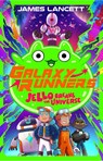Galaxy Runners: Jello Breaks the Universe - James Lancett - 9780702348235