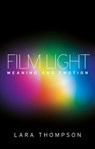 Film Light - THOMPSON,  Lara - 9780719086342