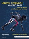 Length, Strength and Kinesio Tape - Thuy Bridges ; Clint (Practice Manager Bridges - 9780729541930