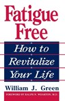 Fatigue Free - William Green - 9780738208749
