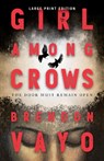 Girl Among Crows - Brendon Vayo - 9780744306613