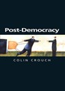 Post-Democracy - Colin (University of Warwick) Crouch - 9780745633152