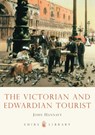 The Victorian and Edwardian Tourist - John Hannavy - 9780747811534