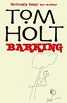Barking - Tom Holt - 9780748113552