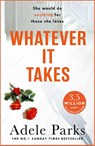 Whatever It Takes - Adele Parks - 9780755371358