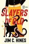 Slayers of Old - Jim C. Hines - 9780756419684