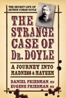 The Strange Case of Dr. Doyle - Daniel Friedman, MD ; Eugene Friedman, MD - 9780757053481