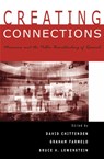 Creating Connections - David Chittenden ; Graham Farmelo ; Bruce V. Lewenstein - 9780759104761