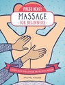 Press Here! Massage for Beginners - Rachel Beider - 9780760392805