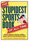 The Stupidest Sports Book of All Time - PETRAS,  Kathryn ; Petras, Ross - 9780761189985