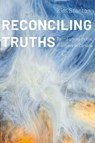 Reconciling Truths - Kim Stanton - 9780774866668