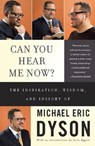 Can You Hear Me Now? - Michael Eric Dyson - 9780786746675