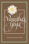 Vasi¿¿ha's Yoga - Swami Venkatesananda - 9780791413647