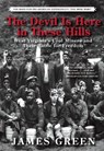 The Devil Is Here in These Hills: West Virginia's Coal Miners and Their Battle for Freedom - James Green - 9780802124654