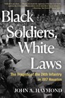 Black Soldiers, White Laws - John A. Haymond - 9780802167590