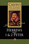 Hebrews, 1 & 2 Peter - John Calvin - 9780802808127
