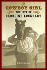 The Cowboy Girl - John Clayton - 9780803259904