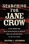 Searching for Jane Crow - Talitha L. LeFlouria - 9780807003930